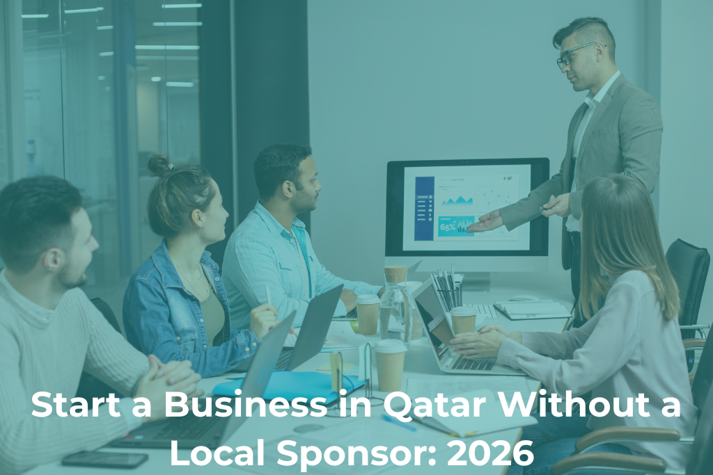 Start a Business in Qatar Without a Local Sponsor: 7 Powerful Tips