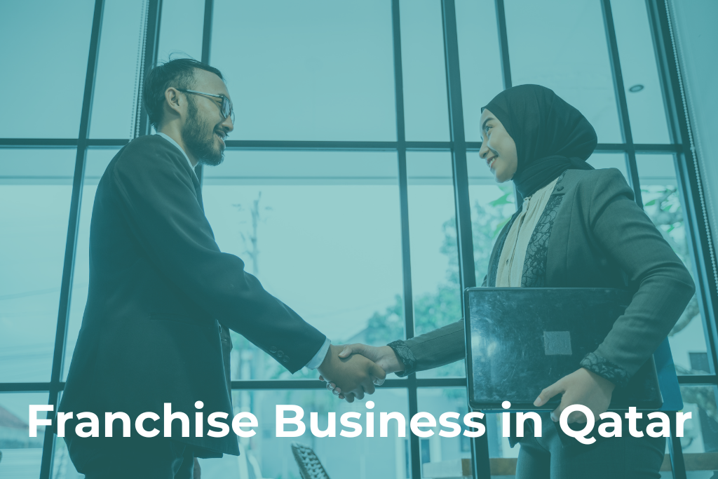 Starting a Franchise business in Qatar: A Complete Guide For Foreign Investors