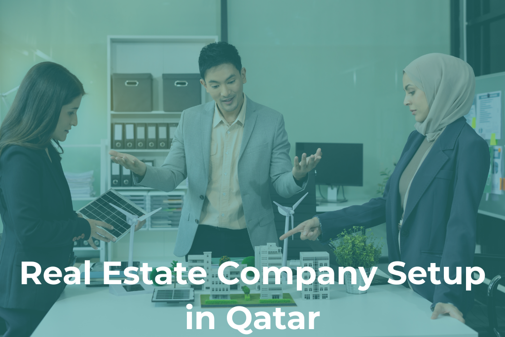 How to Start a Real Estate Company Setup in Qatar: The Complete 2026 Guide