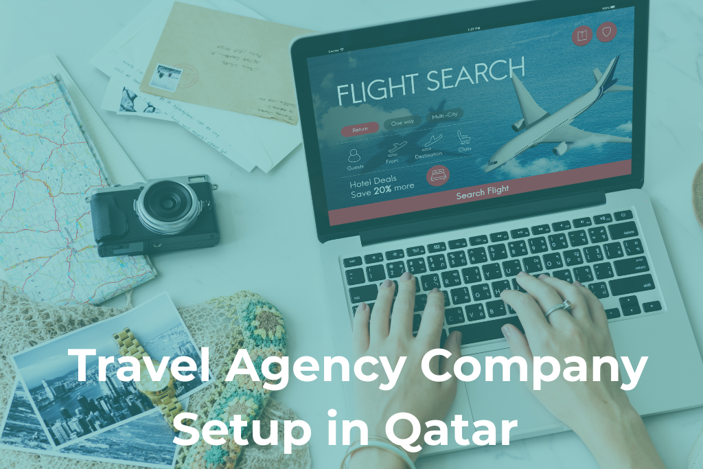 Travel Agency Company Setup Qatar: Your Complete 2026 Guide