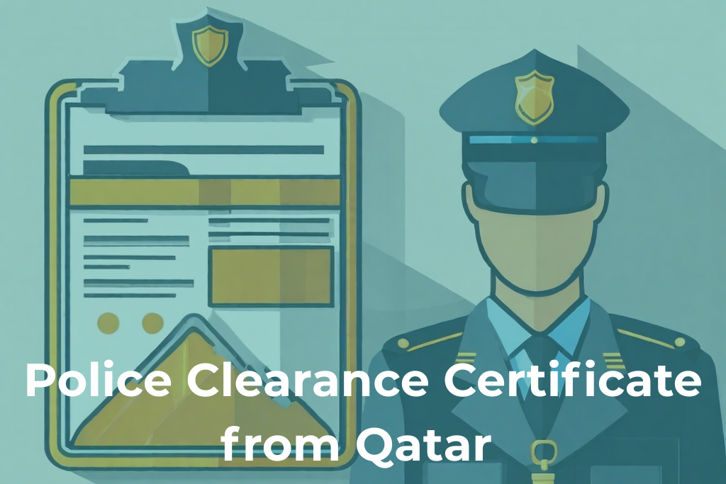 Police Clearance Certificate from Qatar : 6 Proven Facts