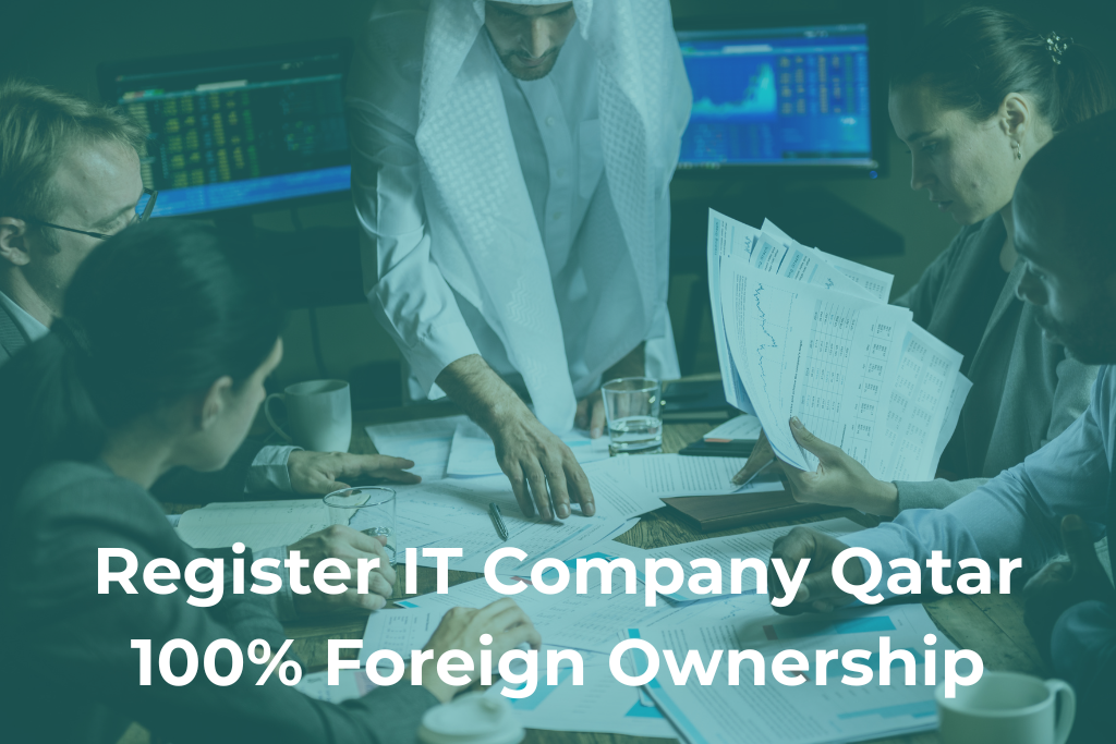 Register IT Company Qatar 100% Foreign Ownership: 7 Proven Steps
