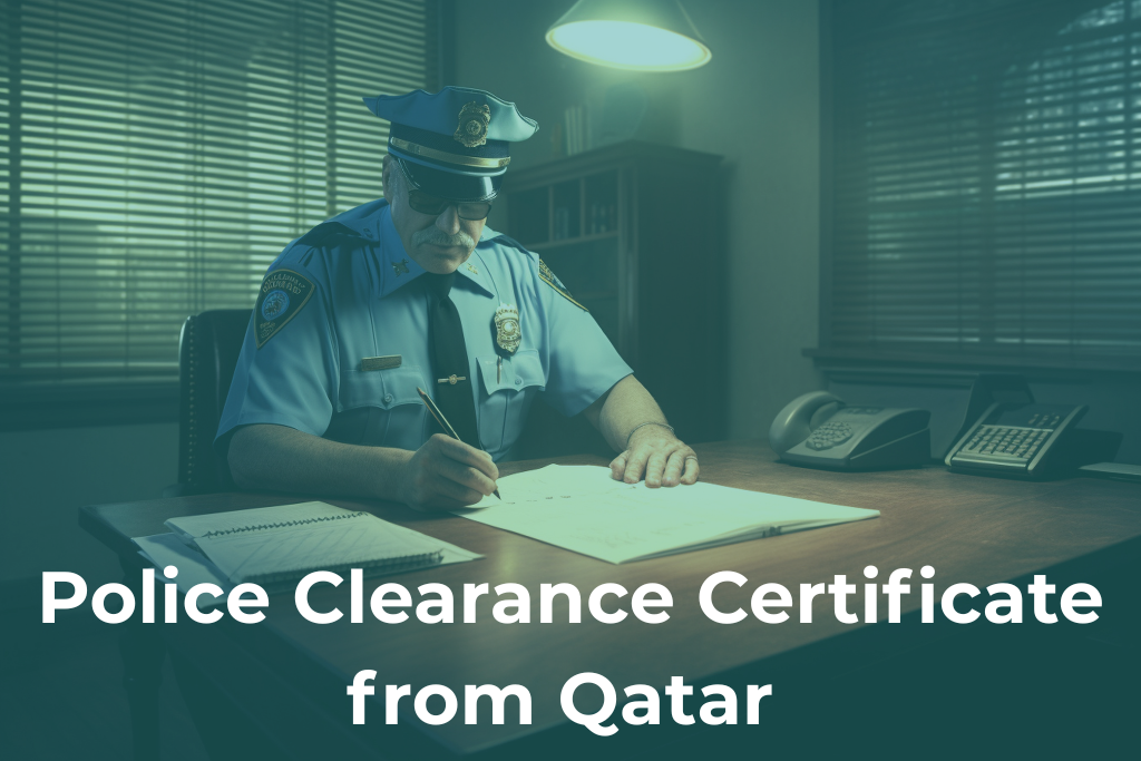 What is a Police Clearance Certificate from Qatar and Why is it Required?