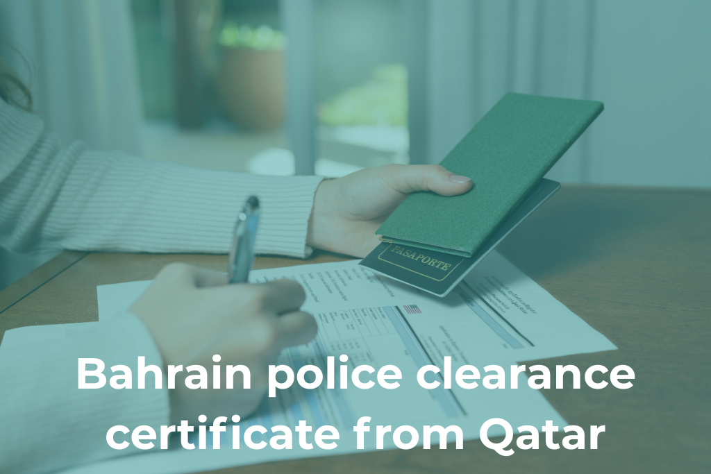 Bahrain Police Clearance Certificate From Qatar: 6 Easy Steps