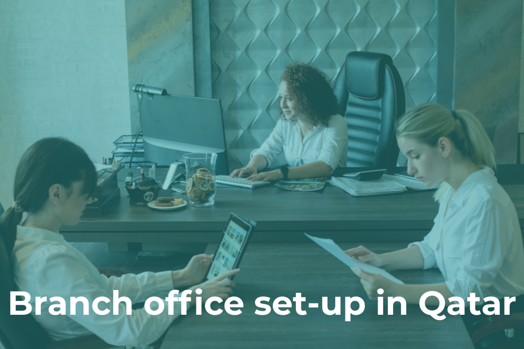 How to open a Branch Office Set-up in Qatar 2026