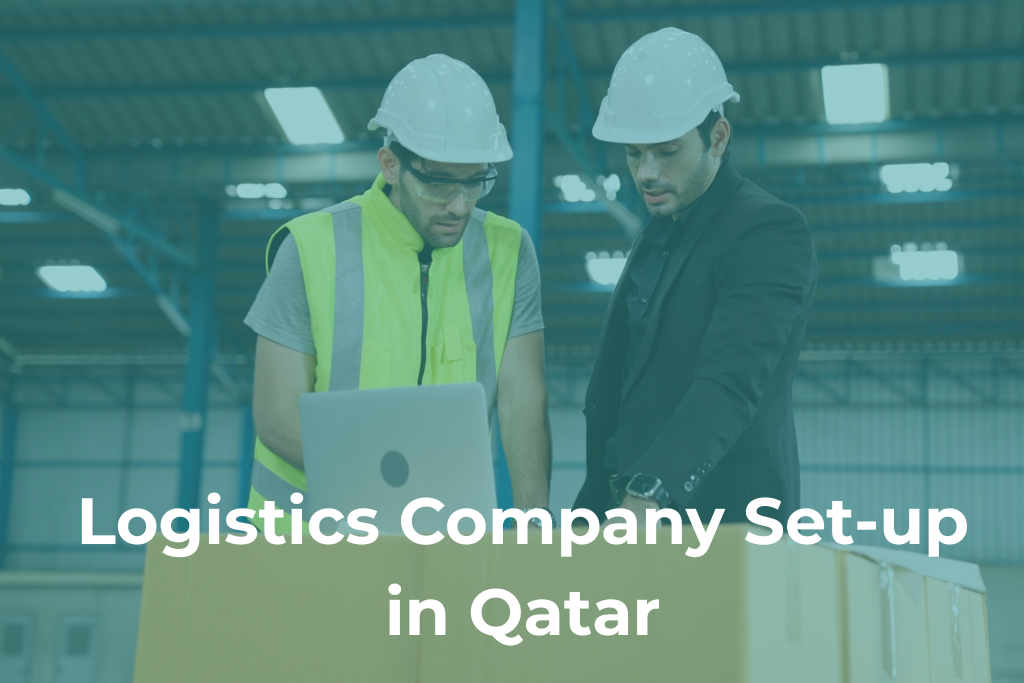How to Start a Logistics Company Set-up in Qatar: A Complete Step-by-Step Guide