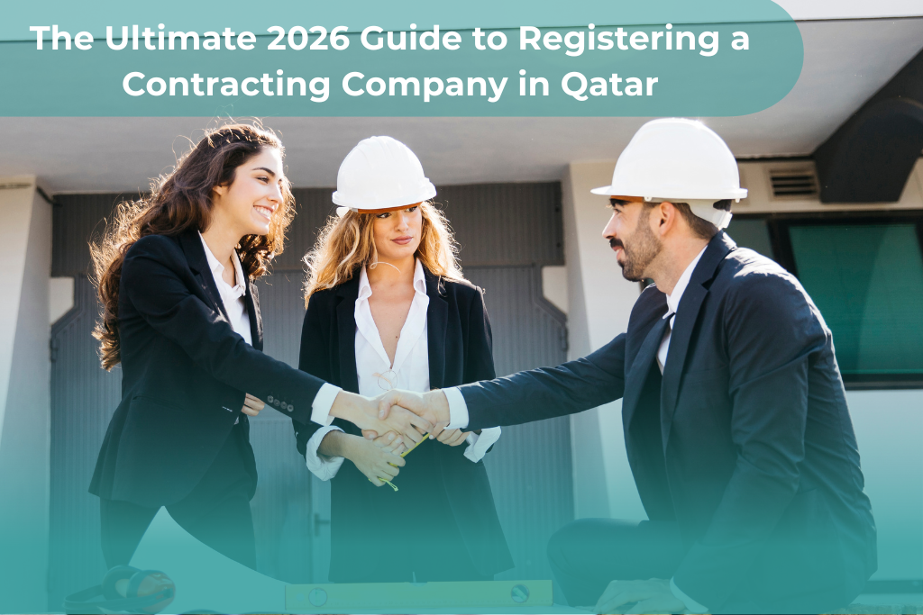 The Ultimate 2026 Guide to Registering a Contracting Company in Qatar