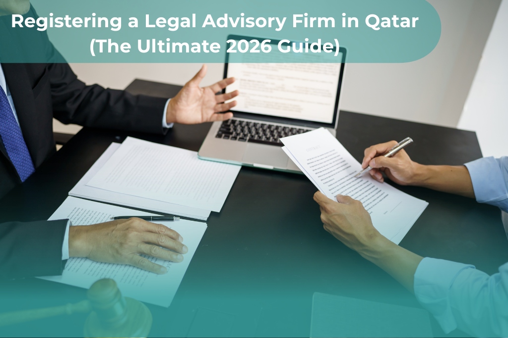 Registering a Legal Advisory Firm in Qatar: 11 Proven Steps