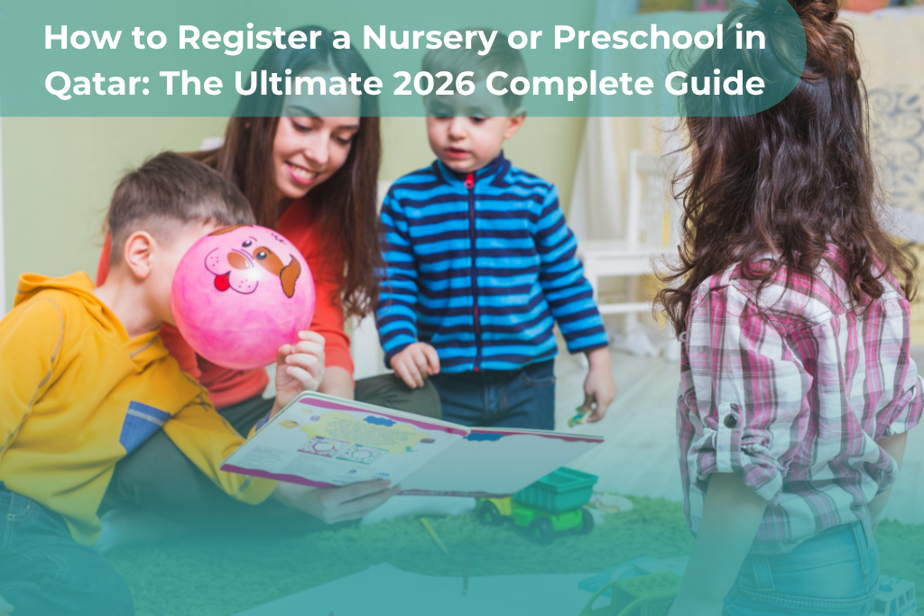 Register a Nursery or Preschool in Qatar: 7 Proven Steps