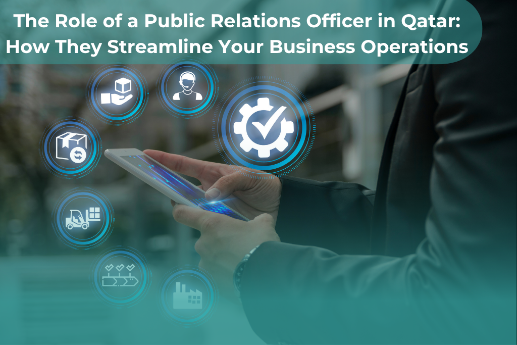 Public Relations Officer in Qatar: 6 Powerful Benefits