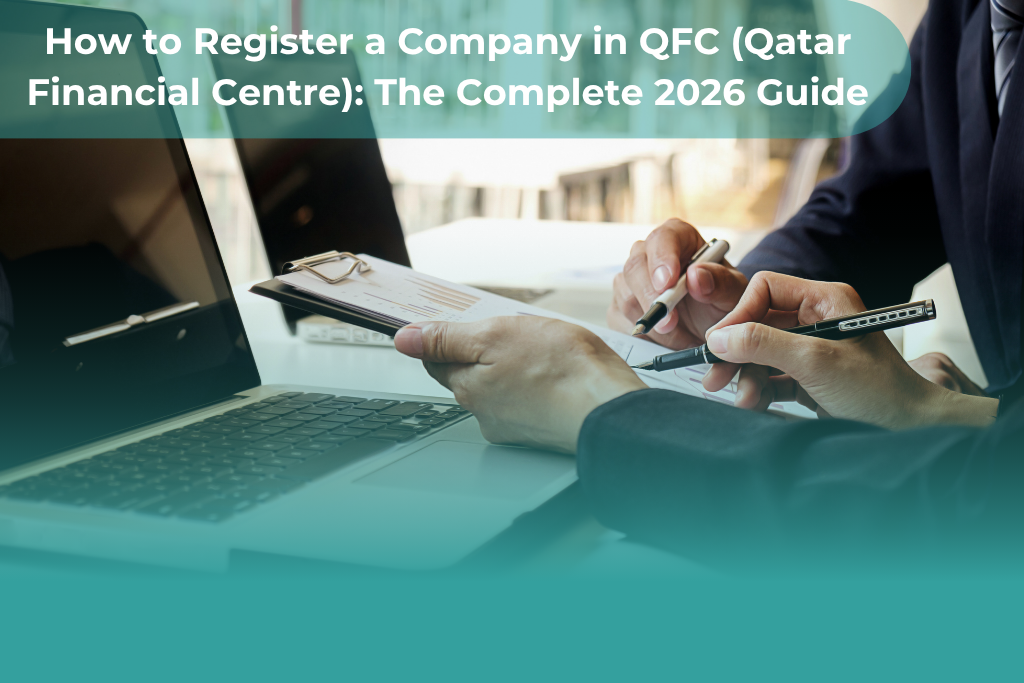 6 Proven Steps to Register a Company in QFC Successfully Now