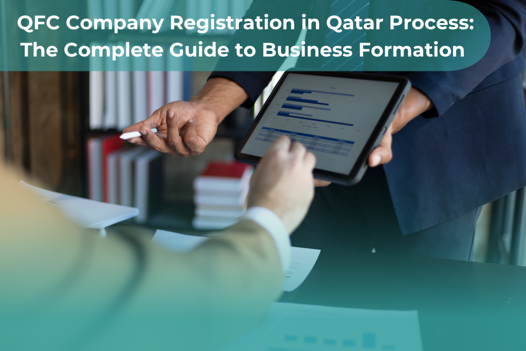 QFC Company Registration in Qatar: 7 Proven Steps