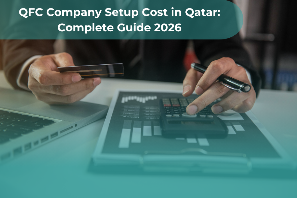 7 Powerful Key of QFC Company Setup Cost in Qatar