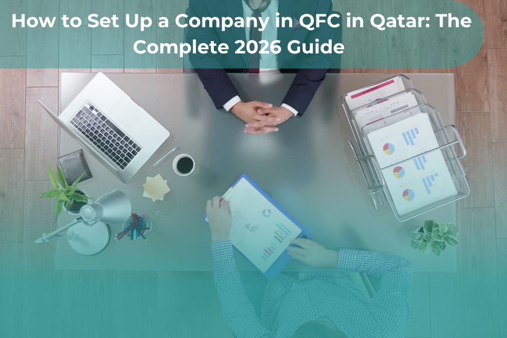 Set Up a Company in QFC in Qatar: 4 Easy Steps