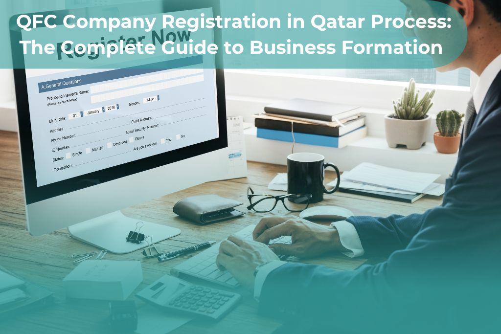 QFC Company Registration in Qatar Process: The Complete Guide to Business Formation